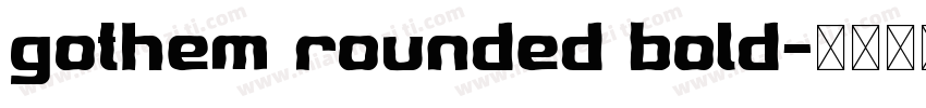 gothem rounded bold字体转换